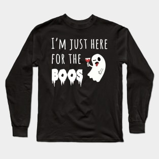 I'm Just Here for the Boos Long Sleeve T-Shirt